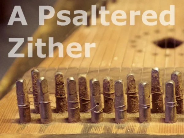 A Psaltered Zither